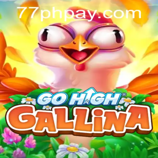 Exploring the Exciting World of GoHighGallina and the Role of ​77PH Login