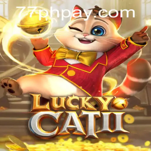 Exploring LuckyCatII: A Comprehensive Guide with the 77PH Login Feature